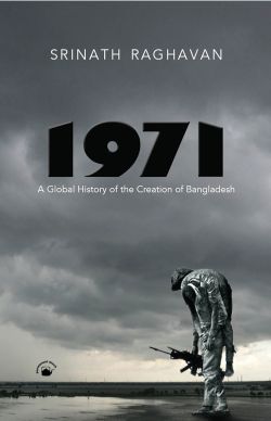 Orient 1971: A Global History of the Creation of Bangladesh